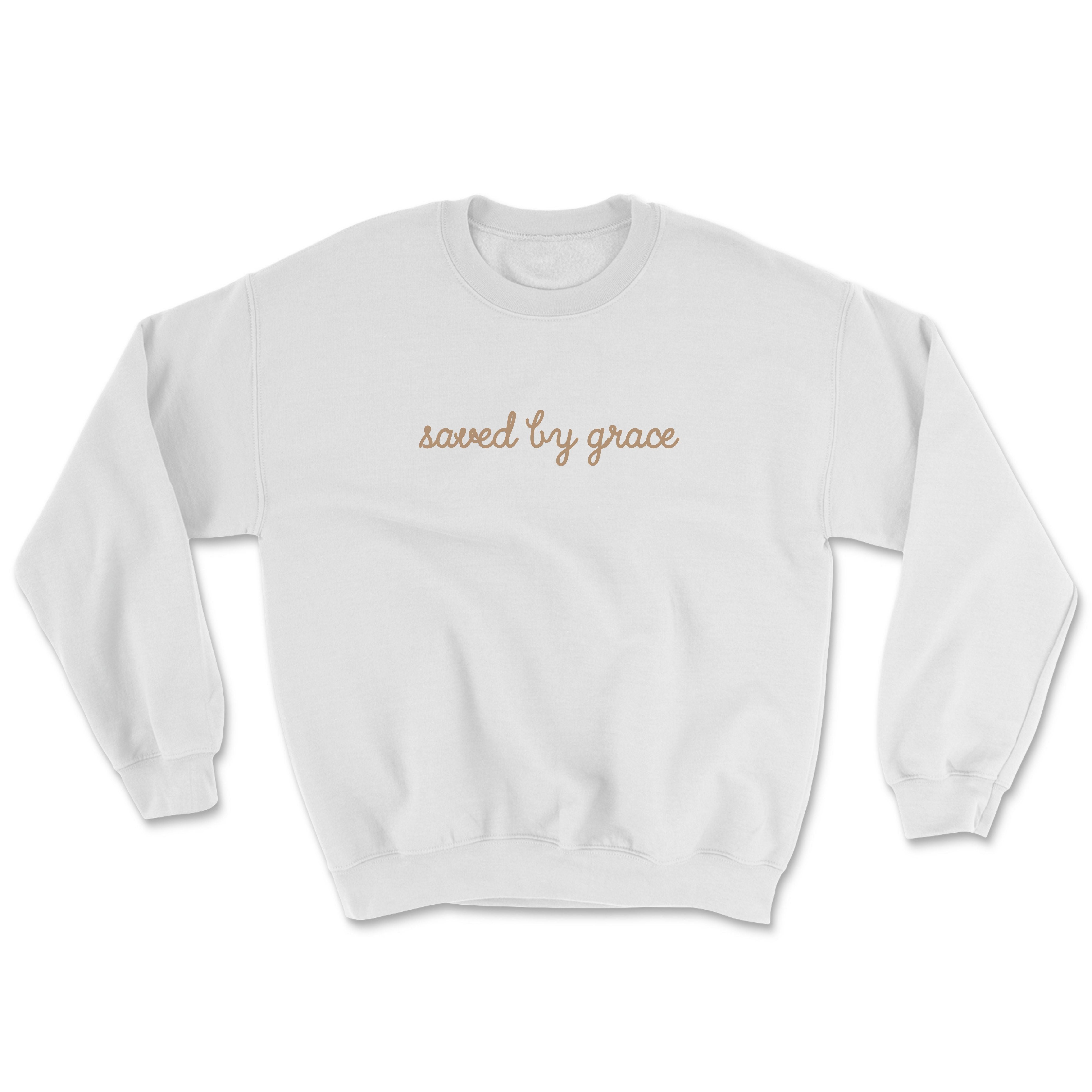 Light-colored sweatshirt with “Saved by Grace” text on front and full Ephesians 2:8 verse on back