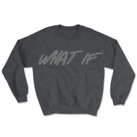 What If It All Works Out Sweatshirt