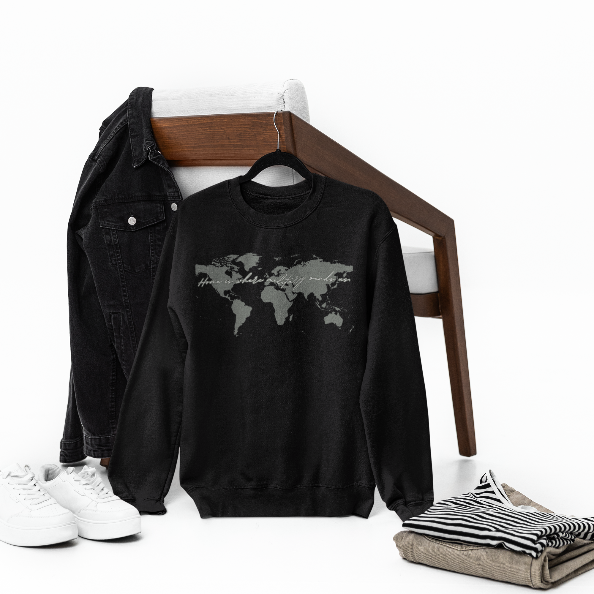 Home is Where the Military Sends Us Sweatshirt — World Map Design