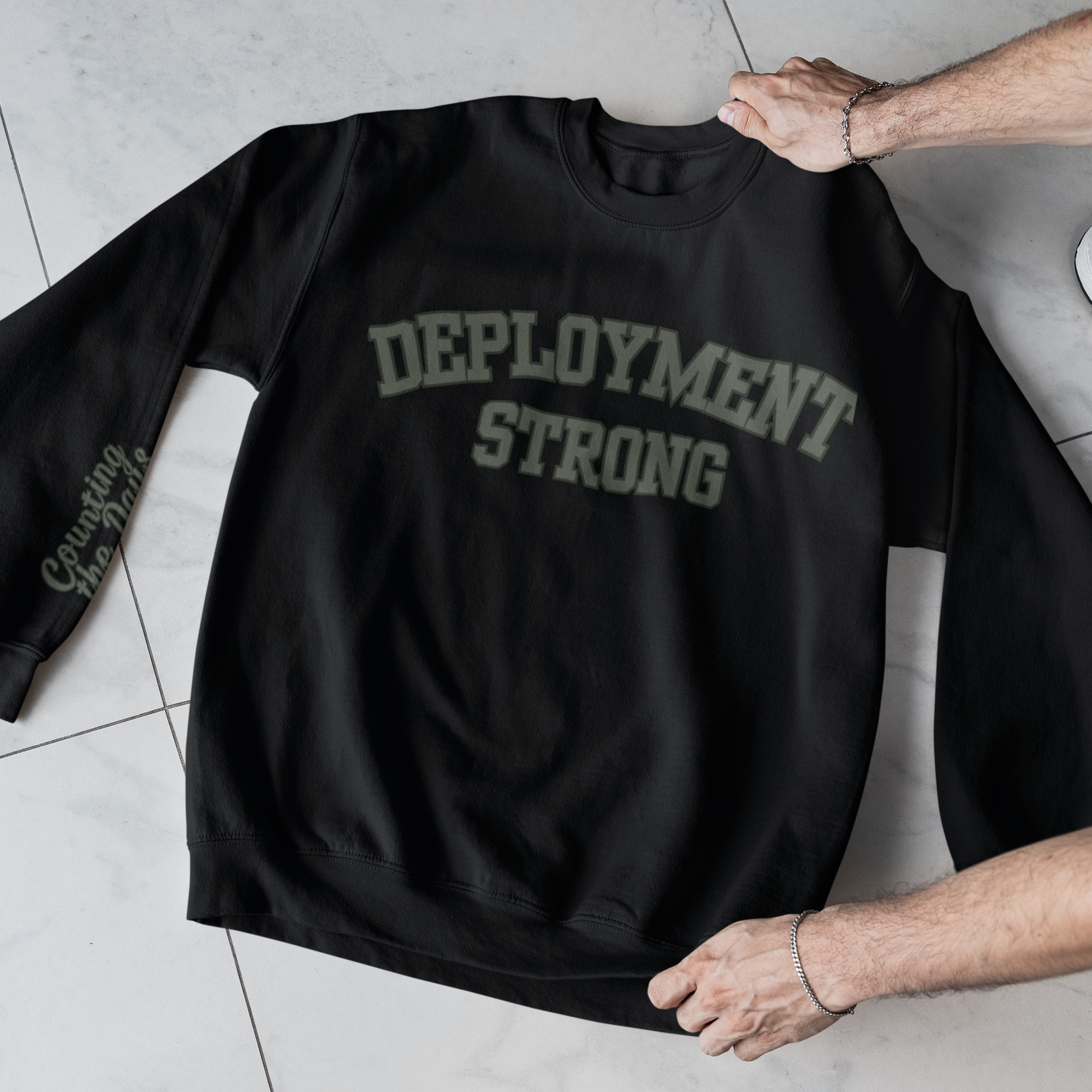 Deployment Strong Sweatshirt — “Counting the Days” Sleeve Print